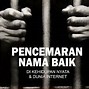 Hukuman Penjara Pencemaran Nama Baik